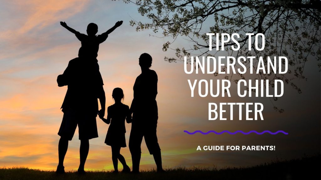 Tips To Understand Your Child Better | Laureate High School